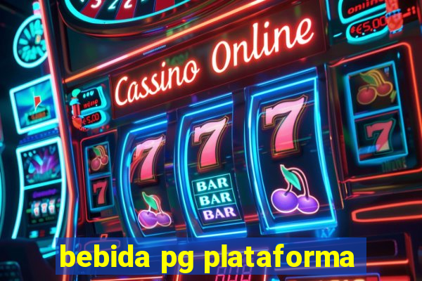 bebida pg plataforma